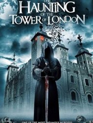 The Haunting of the Tower of London