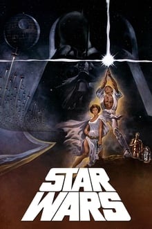 Star Wars : Episode IV - Un nouvel espoir (La Guerre des étoiles)