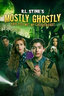 Mostly Ghostly - Have You Met My Ghoulfriend?