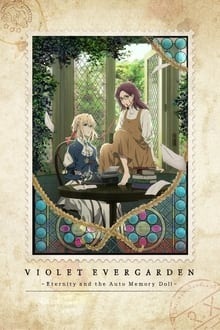 Violet Evergarden : Eternité et la poupée de souvenirs automatiques