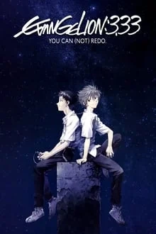 Evangelion : 3.33 You Can (Not) Redo