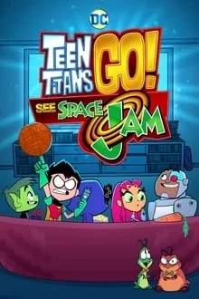 Teen Titans Go! See Space Jam