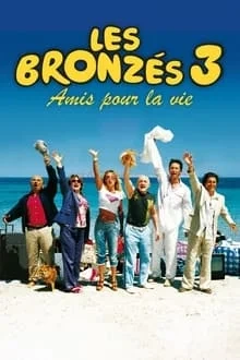 Les Bronzés 3 amis pour la vie