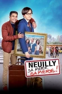 Neuilly sa mère, sa mère